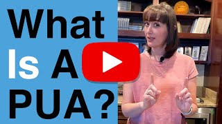 What is a PUA  QUESTION OF THE WEEK [upl. by Mccarty364]