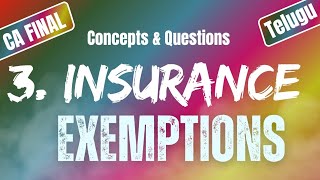 Insurance  Exemptions Under GST3  Uttej  ICAI Questions CA FINAL IDT [upl. by Meier42]