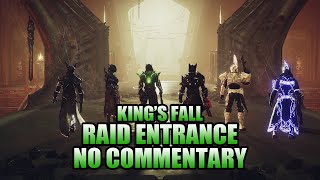 Kings Fall Raid RAID ENTRANCE No Commentary  Destiny 2 [upl. by Nnaid609]