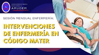 Intervenciones de enfermería en código mater [upl. by Yanttirb545]