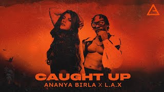 Ananya Birla  Caught Up with LAX [upl. by Nawtna343]