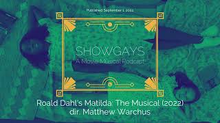 Roald Dahls Matilda The Musical 2022 dir Matthew Warchus  Showgays A Movie Musical Podcast [upl. by Chris978]