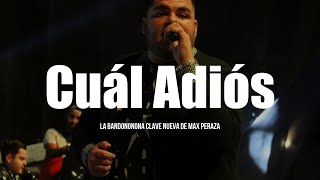 La Bandononona Clave Nueva de Max Peraza  Cuál Adiós LETRA [upl. by Lanny]