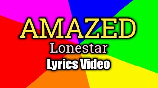 Amazed Lyrics Video  Lonestar [upl. by Gareth]