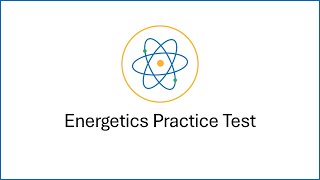 Energetics Practice Test Walkthrough [upl. by Thanh358]