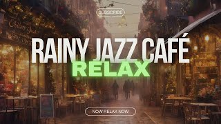 Rainy Jazz Cafe  Slow Jazz Music in a Cafeteria Environment for Work Study and Relaxation [upl. by Aihsyt562]