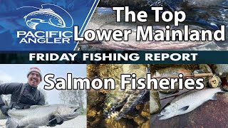 The Top Lower Mainland Salmon Fisheries  Timing Tips amp Regulations [upl. by Neila208]