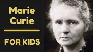 Marie Curie For Kids [upl. by Thordis]