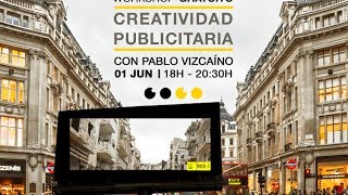 WORKSHOP  Creatividad Publicitaria Pablo Vizcaíno [upl. by Northrup663]