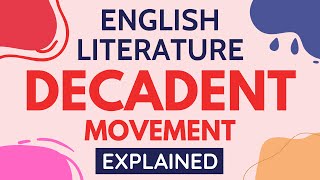 Decadent Movement in Literature Literary Movement [upl. by Artema]