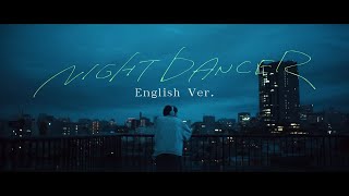 【imase】NIGHT DANCER English Ver（MV） [upl. by Nasia]