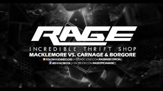 Macklemore Vs Carnage amp Borgore  Incredible Thrift Shop RAGE Mash Up [upl. by Mahla]