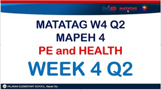 WEEK 4 QUARTER 2 PE AND HEALTH 4 MATATAG [upl. by Pahl]