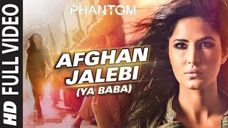 Afghan Jalebi Full Song  Afghan Jalebi Song Full Video  Phantom Afgan Jalebi  Katrina Kaif [upl. by Haeckel]