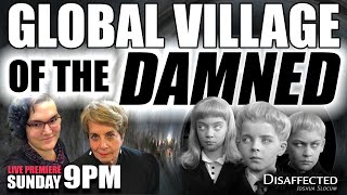 Global Village of the Damned [upl. by Elnar462]