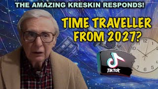 Predictions Of A Time Traveller From 2027 on TikTok  The Amazing Kreskin Responds [upl. by Beth]