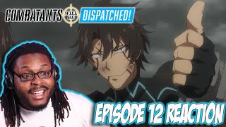 Combatants Will Be Dispatched Episode 12 Reaction  SIX COMES THROUGH IN THE CLUTCH [upl. by Nysa]