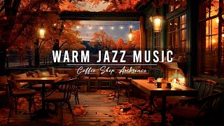 Crackling Fireplace amp Smooth Jazz Instrumental 🍂 Warm Jazz Music at Cozy Fall Coffee Shop Ambience [upl. by Proulx]