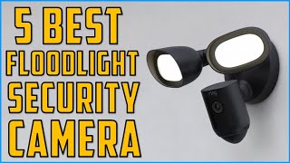 Best Floodlight Security Camera 2024  Top 5 Best Floodlight Cameras  Review [upl. by Liebowitz40]