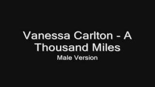 Vanessa Carlton  A Thousand Miles Male Voice [upl. by Cirilla]