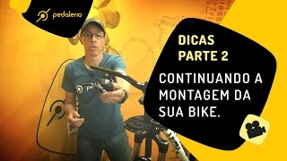 Como montar uma bike do zero peça a peça PARTE 2 Pedaleria [upl. by Hannan951]