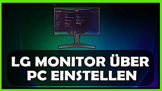 LG Monitor am PC einstellen  OnScreen Control Tutorial 2022 [upl. by Veljkov]