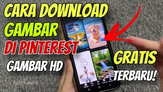 Terbaru Cara Download Gambar di Pinterest Gratis ke Galeri HD tanpa Watermark [upl. by Ahsilak]