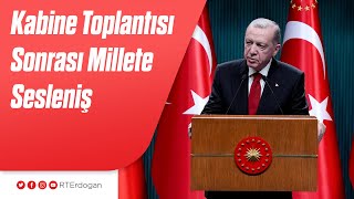 Kabine Toplantısı Sonrası Millete Sesleniş [upl. by Sulohcin]