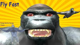 Fly Fast Flying Gorilla Escape Theme [upl. by Hcaz143]