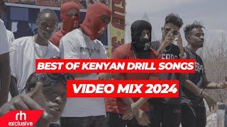 BEST OF KENYAN DRILL SONGS VIDEO MIX 2024 FT BURUKLYN BOYZBREEDER WAKADINALI BY DJ ISSA PLATINUM [upl. by Goldie99]