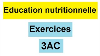 Exercices corrigés de léducation nutritionnelle 3ème année collège [upl. by Llerehs]