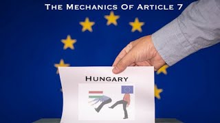 Belligerent Hungary and the European Union Why Article 7 needs to be completed [upl. by Attiuqihc401]