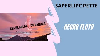 Georg Floyd podcast sur sa tragique histoire poesie ByFabala [upl. by Giacobo994]