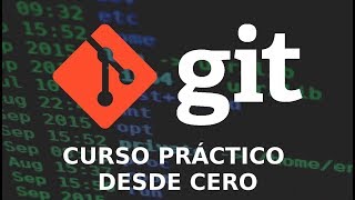 Git y Github  Curso Práctico de Git y Github Desde Cero [upl. by Yelhsa]