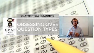 GMAT Ninja CR Ep 4 Obsessing Over Question Types [upl. by Cecilia]