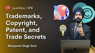 Brief Introductions about Trademarks Copyright Patent and Trade Secret  LawSikho IPR [upl. by Ahcurb]