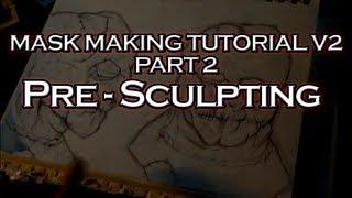 Mask Making Tutorial V2 Part 2 PreSculpting [upl. by Simara211]