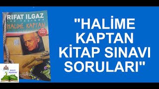 HALİME KAPTAN KİTAP SINAVI SORULARI  RIFAT ILGAZ [upl. by Aleras]