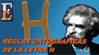 Reglas ortográficas de la letra H  Estudiando en Internet [upl. by Mehalek]