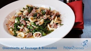 Orecchiette Pasta w Sausage amp Broccolini [upl. by Haodnanehs]