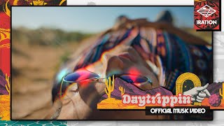 Iration  Daytrippin Official Video [upl. by Ramoj]