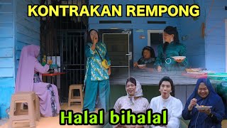 HALAL BIHALAL LEBARAN 2024  KONTRAKAN REMPONG EPISODE 791 [upl. by Daffi]