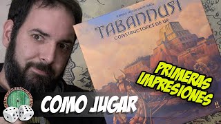 TABANNUSI  COMO SE JUEGA y PRIMERAS IMPRESIONES [upl. by Bak904]