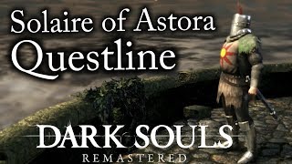 Dark SoulsRemastered  Solaire of Astora Sun Bro Questline Guide [upl. by Violetta658]