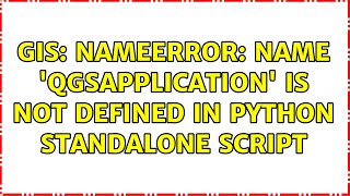 GIS NameError name QgsApplication is not defined in python standalone script [upl. by Dru390]