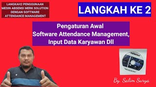 Software Attendance Management Solution Fingerprint  Pengaturan Awal Software Attendance Management [upl. by Salkcin]