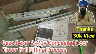 How To Install Geze Boxer 24 2v Concealed Door Closer Full Fitting Process SardarPunni [upl. by Wymore]