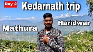 Kedarnath Yatra 2020 Unlock 5O Day 2 Mathura To Haridwar afterlockdown [upl. by Eiramannod]