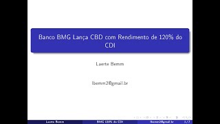 Banco BMG Lança CBD com Rendimento de 120 do CDI cdb bmg 120cdi bancobmg [upl. by Erdried]