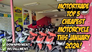 Top 5 Na Pinaka Murang Motor Ni Motortrade Ngayong January 2024 Actual Unit amp Price [upl. by Annoval919]